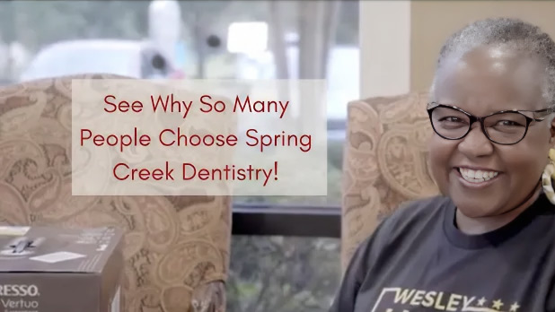 See Why So Many People Choose Spring Creek Dentistry